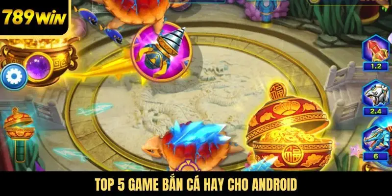 Top 5 game Bắn cá hay cho Android
