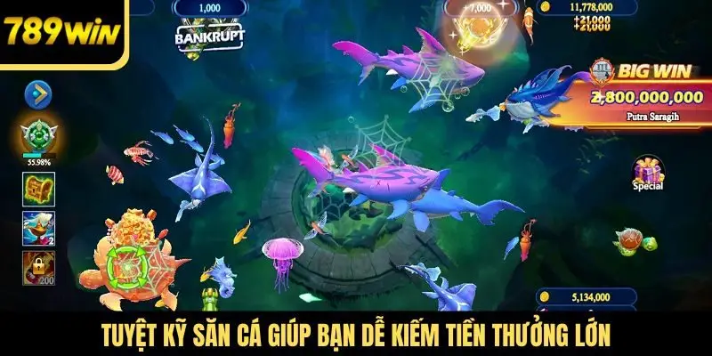 Tuyệt kỹ săn cá giúp bạn dễ kiếm tiền thưởng lớn